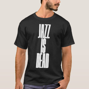 T-shirt Le jazz est mort