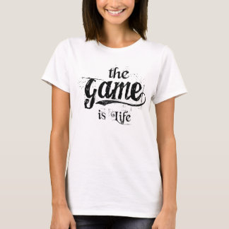 T-shirt le jeu est des femmes de la vie (blanche) -