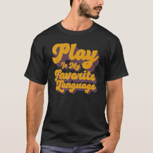 T-shirt Le Jeu Est Ma Langue Favorite L'ergothérapie