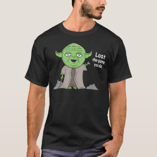T-shirt Le jeu pense à vous, vous venez de perdre le
