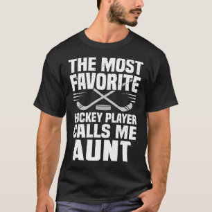 T-shirt Le Joueur De Hockey Le Plus Préféré M'Appelle AUNT