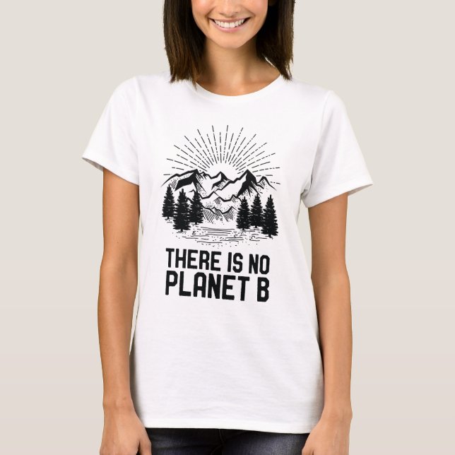 T-shirt Le jour de la terre là n'est aucun changement (Devant)