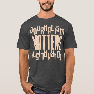 T-shirt Le journalisme compte 6