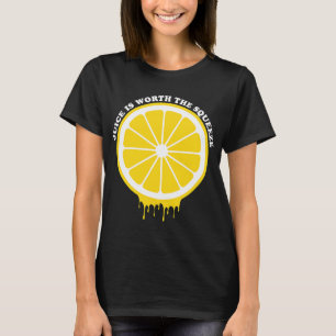 T-shirt Le jus vaut le citron pressé