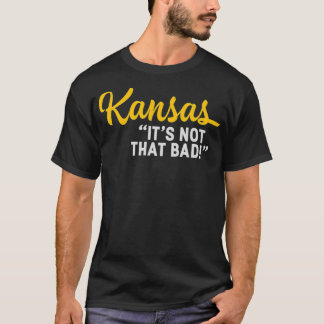 T-shirt Le Kansas N'Est Pas Si Mauvais Que Drôle Sous-Éval