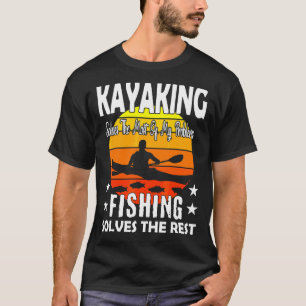 T-shirt Le Kayak Résout La Plupart De Mes Problèmes La Pêc