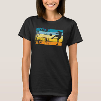 T-shirt Le kickball est ma saison préférée pour joueur de