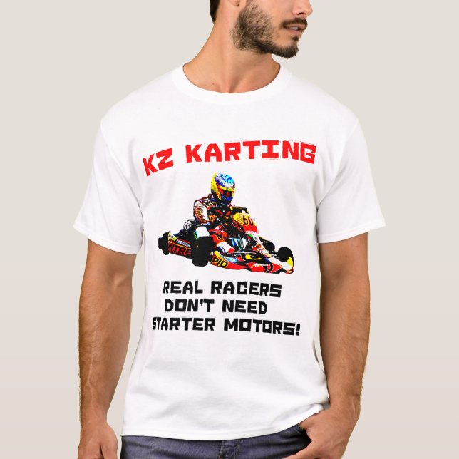 T-shirt Le KZ Karting - les vrais coureurs n'ont pas (Devant)