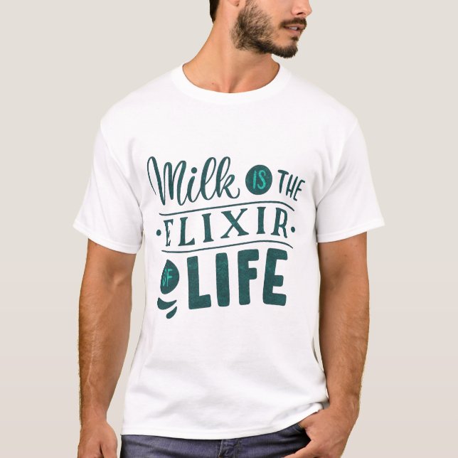 T-shirt le lait est l'élixir de la vie (Devant)