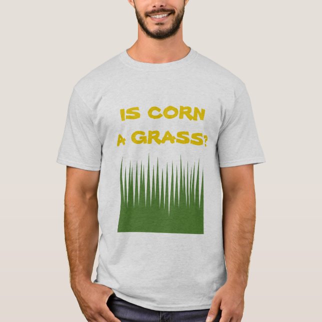 T-shirt Le maïs est-il une herbe ? (Devant)