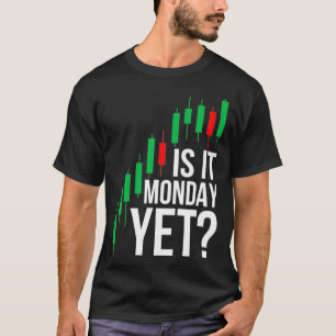 T-shirt Le Marché stock Est Il Lundi Pourtant Jour Trader