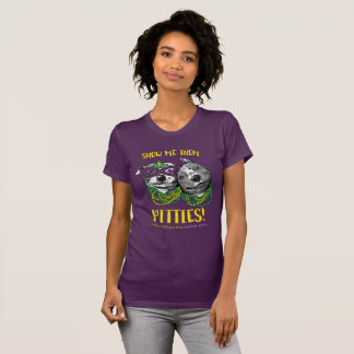 T-shirt Le mardi gras | me les montre Pitties ! Pièce en t