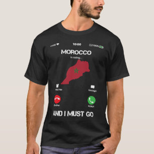 T-shirt Le Maroc appelle et je dois y aller Drôle