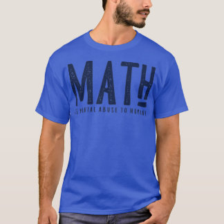 T-shirt Le MATH est un abus mental envers les humains 2
