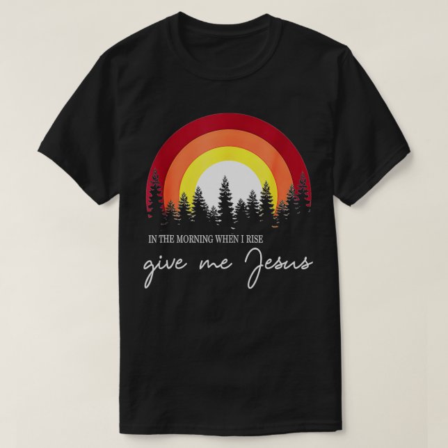 T-shirt Le Matin Quand Je Me Lève Donne-Moi Jésus (7) (Design devant)