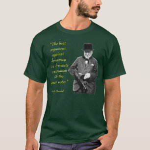 T-shirt Le meilleur argument contre la démocratie…