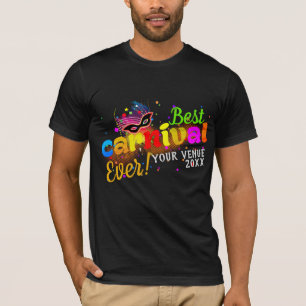 T-shirt Le Meilleur Carnaval Jamais! (@ votre lieu/année)