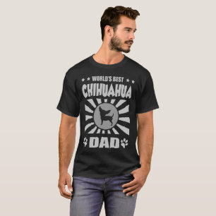 T-SHIRT LE MEILLEUR CHIHUAHUA DAD DU MONDE