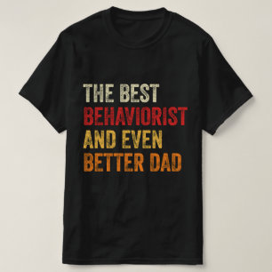 T-shirt Le Meilleur Comportement Et Encore Mieux Papa
