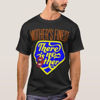 T-shirt Le meilleur de la mère Il n'y a pas d'autre T-shir