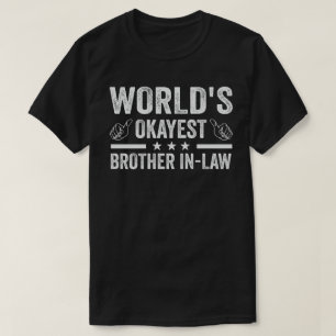 T-shirt Le meilleur frère dans la loi du monde