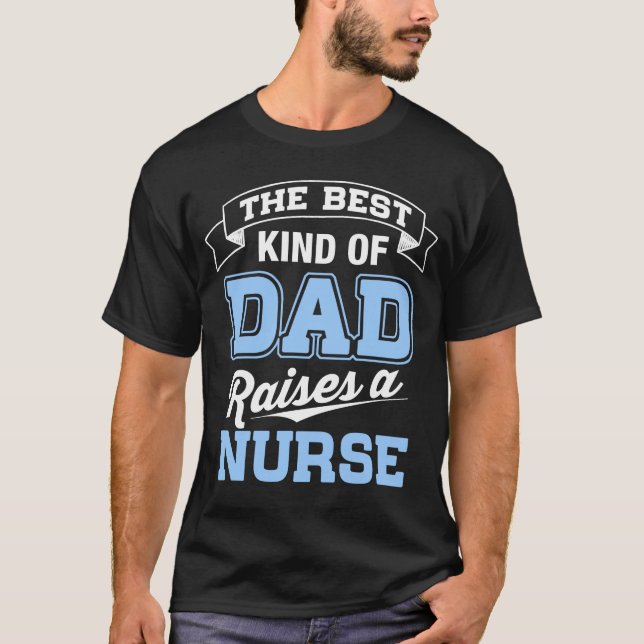 T-shirt Le meilleur genre de papa élève une infirmière (Devant)
