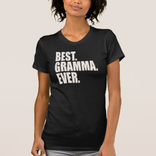 T-shirt Le meilleur. Gramma. Jamais