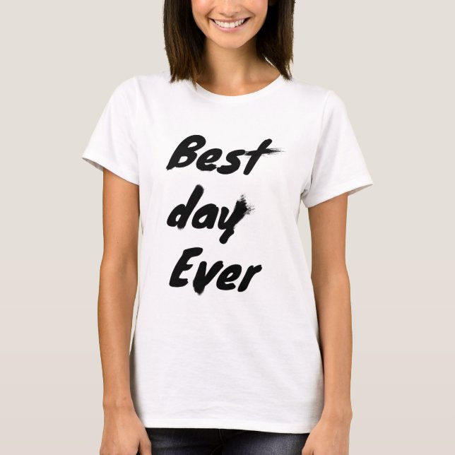 T-shirt Le meilleur jour jamais dans le noir (Devant)