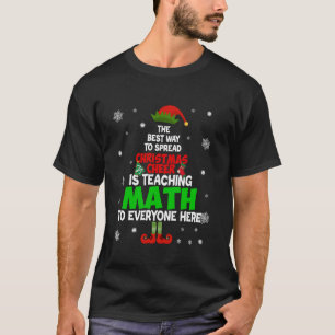 T-shirt Le meilleur moyen de répandre la joie de Noël est