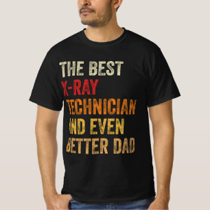 T-shirt Le Meilleur Technicien En Radiographie Et Encore M