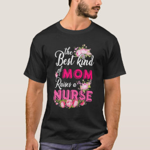 T-shirt Le meilleur type de maman élève une infirmière Mèr