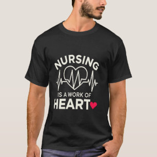T-shirt Le métier d'infirmière est un travail de cœur. Gra