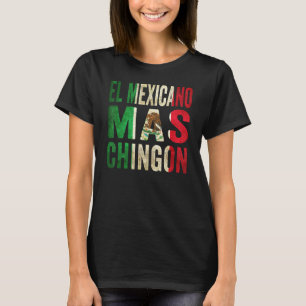 T-shirt Le Mexicain Mas Chingon Fier Mexicain Drapeau du M