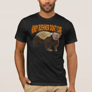 T-shirt Le miel Boehner ne s'inquiètent pas