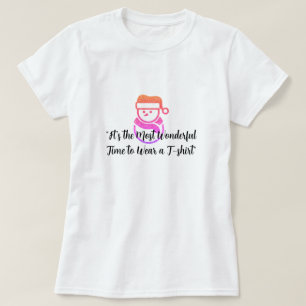 T-shirt "Le moment le plus merveilleux pour porter un T-sh