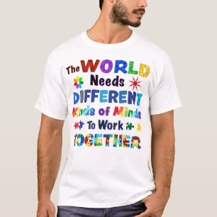 T-shirt Le monde a besoin de différents types d'esprit