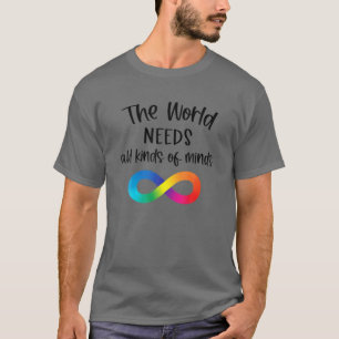 T-shirt Le Monde a Besoin de Toutes Sortes d'Esprits Autis