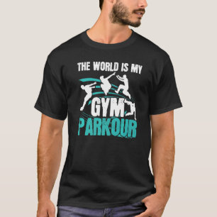 T-shirt Le Monde Est Mon Gym Parkour Traceur De Course Lib
