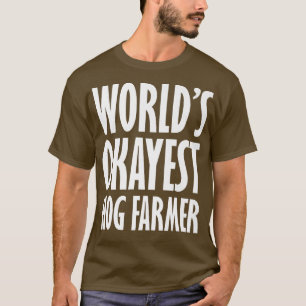 T-shirt Le monde fermier de porc est le plus drôle