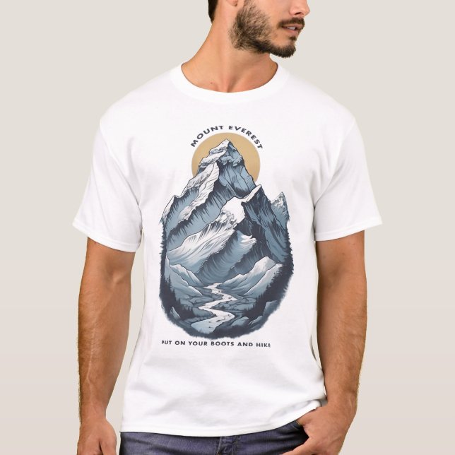 T-shirt Le mont Everest. Mettez Vos Bottes Et Randonnée (Devant)