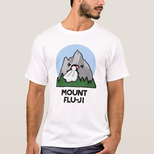 T-shirt Le Mont Flu-ji Funny Mountain Pun (Devant)