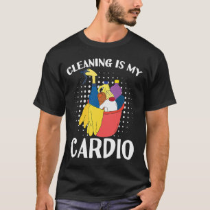 T-shirt Le Nettoyage Est Mon Exercice Cardio Avec Essen De