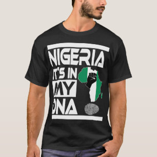 T-shirt Le Nigeria Est Dans Mon ADN Le Drapeau Nigérian Ca