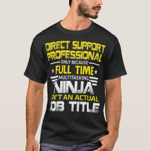 T-shirt Le Ninja professionnel du support direct n'est pas