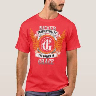 T-shirt Le Nom De Grâce Chemise Ne Sous-Estime Jamais Le P