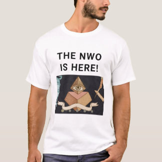T-shirt Le NWO Est Là !