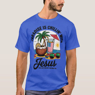 T-shirt Le Paradis Est Chillin' Avec Jésus