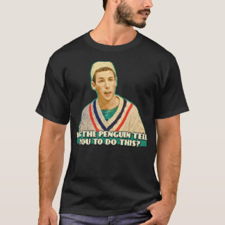 T-shirt Le Penguin vous a-t-il dit de le faire ?
