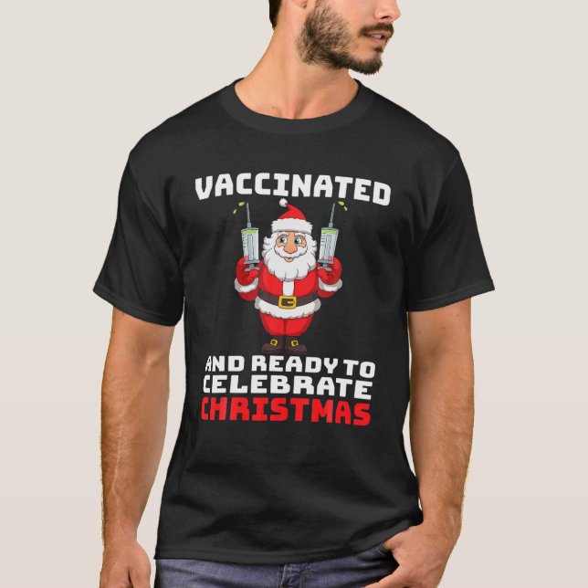 T-shirt Le Père Noël Vacciné Et Prêt À Célébrer Le Christ (Devant)