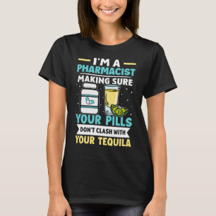 T-shirt Le pharmacien s'assure que vos pilules n'entrent p